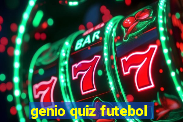 genio quiz futebol